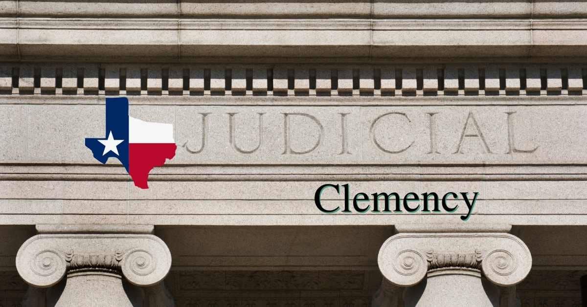 judicial clemency in Texas