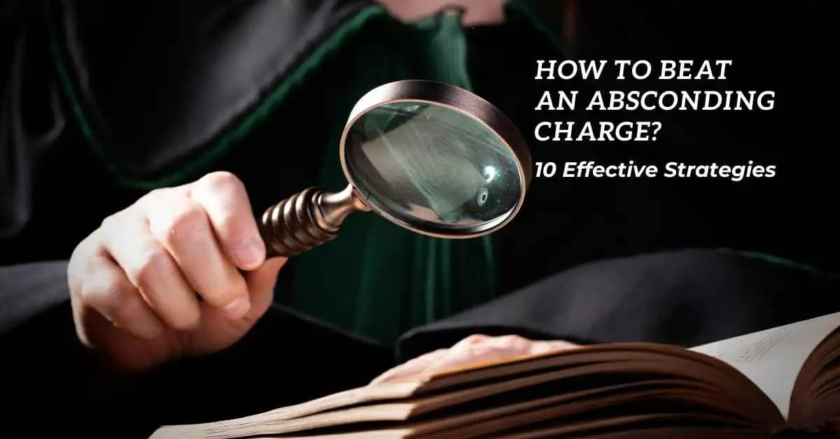 how to beat an absconding charge