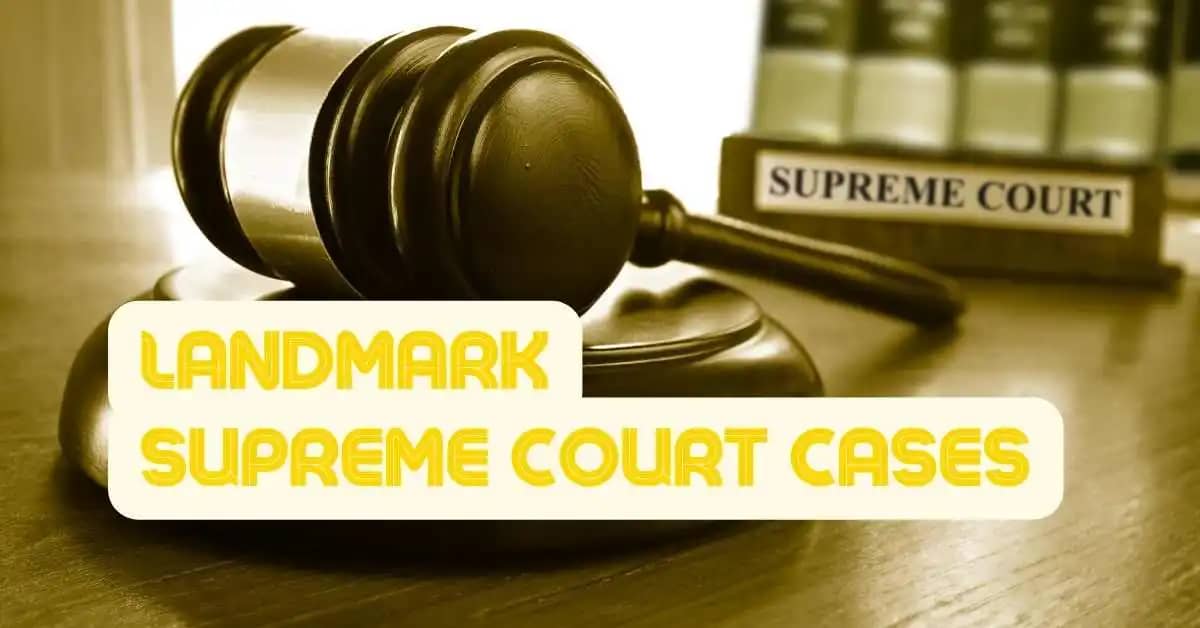 Landmark Supreme Court Cases List